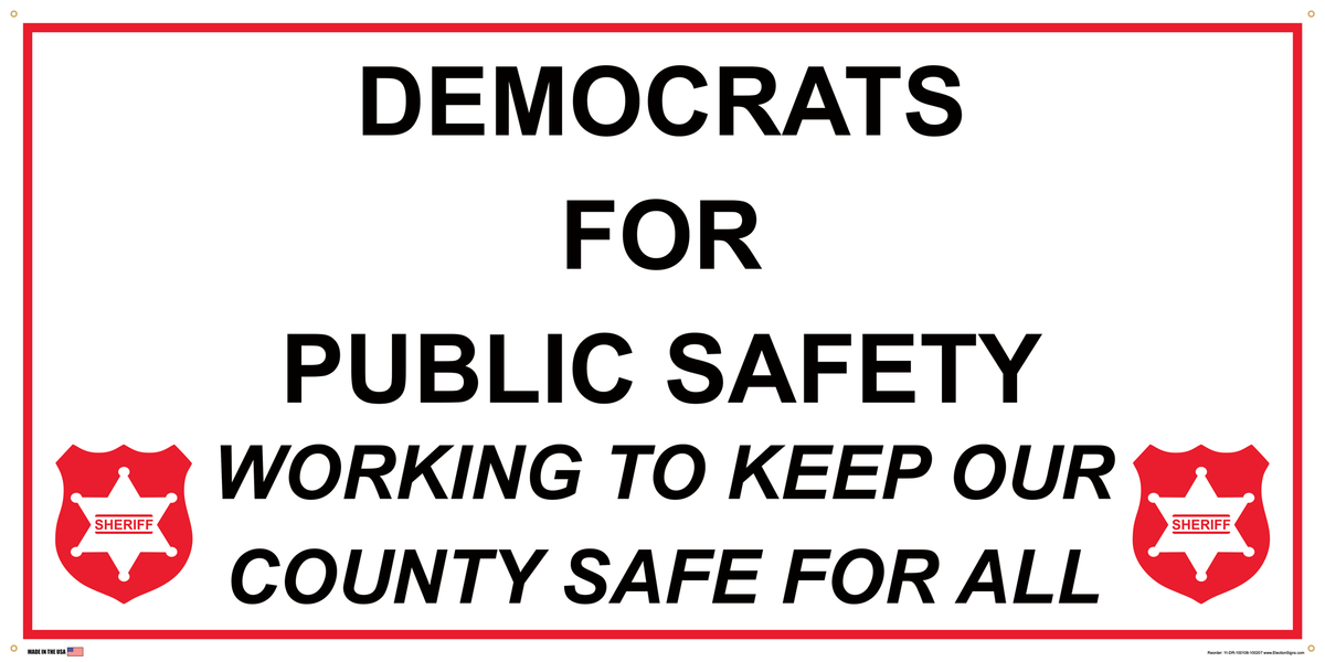 Democrat Partisan Support Banner on Banner Design Working to Keep Our County Safe For All Sheriff Shield Left Right Bottom White Background